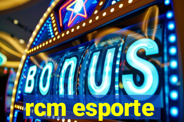 rcm esporte